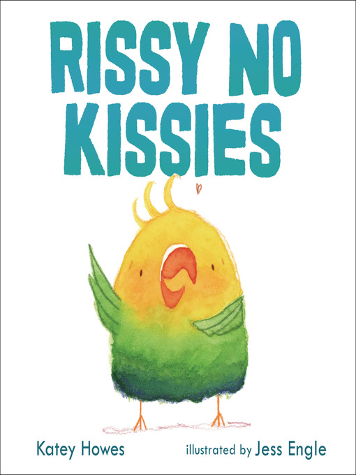 Title details for Rissy No Kissies by Katey Howes - Available